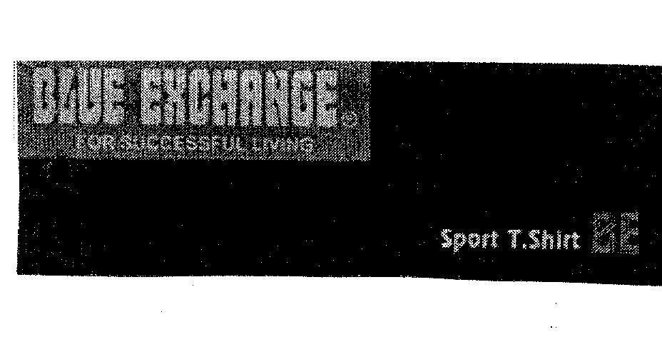 Mẫu nhãn hiệu BLUE EXCHANGE FOR SUCCESSFUL LIVING BE SPORT T SHIRT