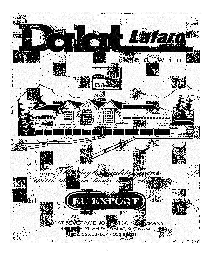 Mẫu nhãn hiệu DALAT LAFARO Red wine The high quality wine with unique taste and character 11,5% Alc 750ml EU EXPORT DALAT BEVERAGE JOINT