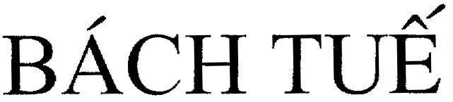 Mẫu nhãn hiệu BáCH TUế