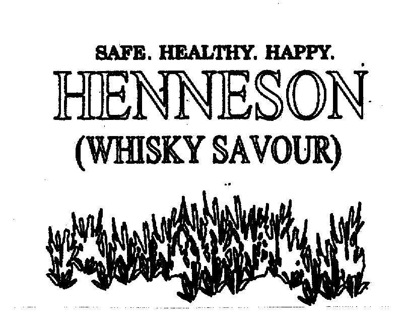 Mẫu nhãn hiệu HENNESON WHISKY SAVOUR SAFE HEALTHY HAPPY