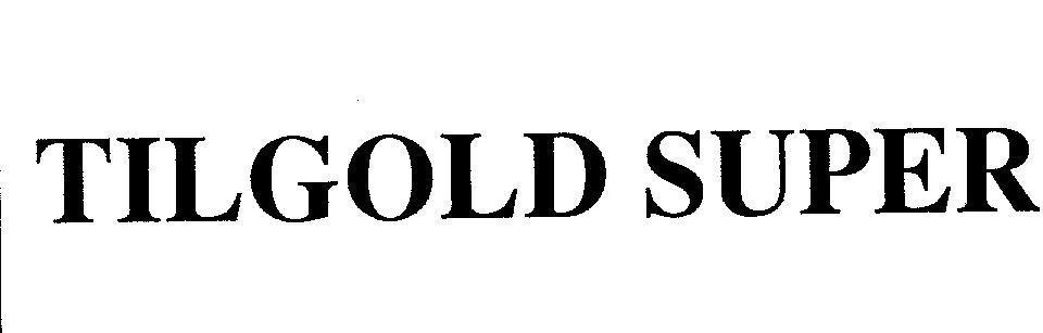 Mẫu nhãn hiệu TILGOLD SUPER
