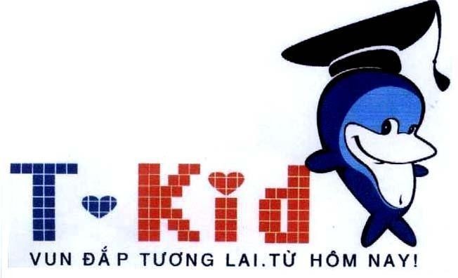 Mẫu nhãn hiệu T KID VUN DAP TUONG LAI TU HOM NAY