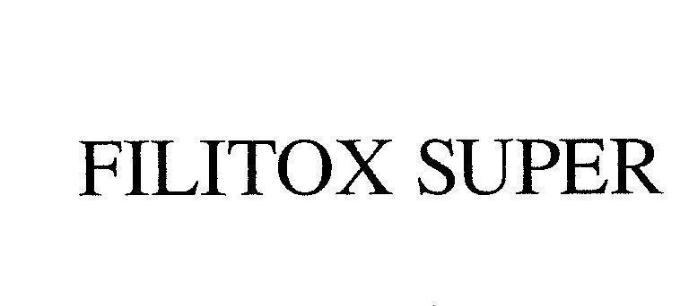 Mẫu nhãn hiệu FILITOX SUPER