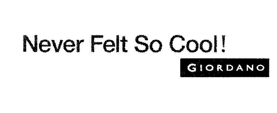Mẫu nhãn hiệu GIORDANO NEVER FELT SO COOL
