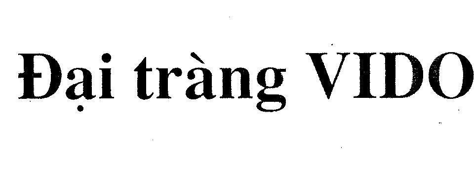 Mẫu nhãn hiệu VIDO ĐạI TRàNG
