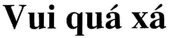 Mẫu nhãn hiệu Vui Quá Xá