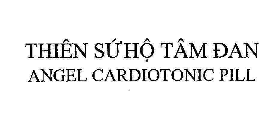 Mẫu nhãn hiệu THIÊN Sứ Hộ TÂM ĐAN ANGEL CARDIOTONIC PILL
