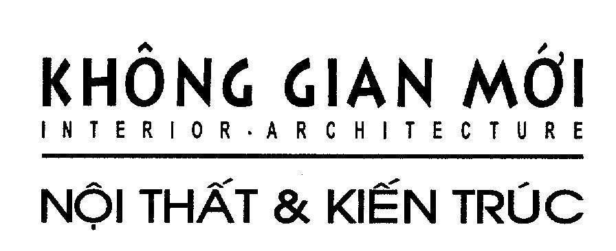 Mẫu nhãn hiệu KHÔNG GIAN MớI INTERIOR ARCHITECTURE NộI THấT KIếN TRúC