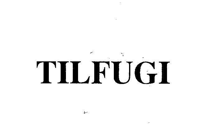 Mẫu nhãn hiệu TILFUGI