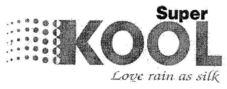 Mẫu nhãn hiệu SUPER KOOL LOVE RAIN AS SILK