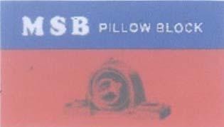 Mẫu nhãn hiệu MSB PILLOW BLOCK