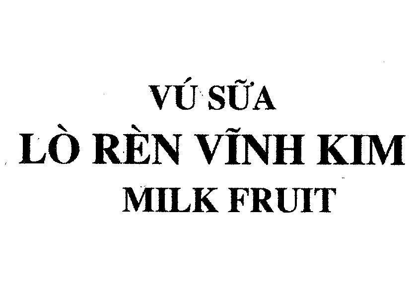 Mẫu nhãn hiệu Vĩnh Kim Lò Rèn Vú Sữa MILK FRUIT