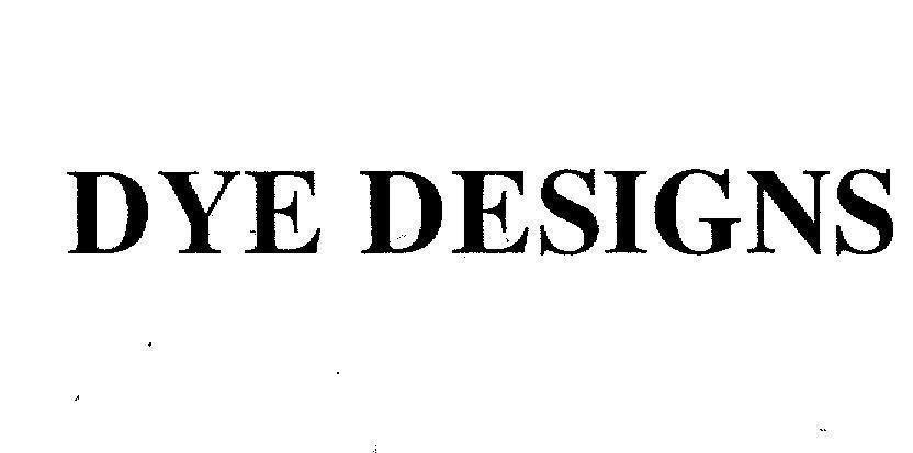 Mẫu nhãn hiệu DYE DESIGNS