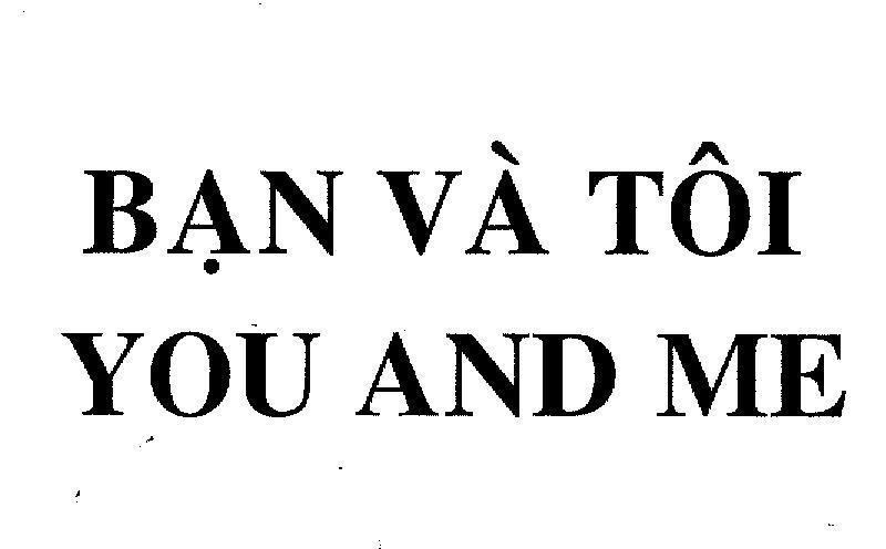 Mẫu nhãn hiệu Bạn và Tôi YOU AND ME