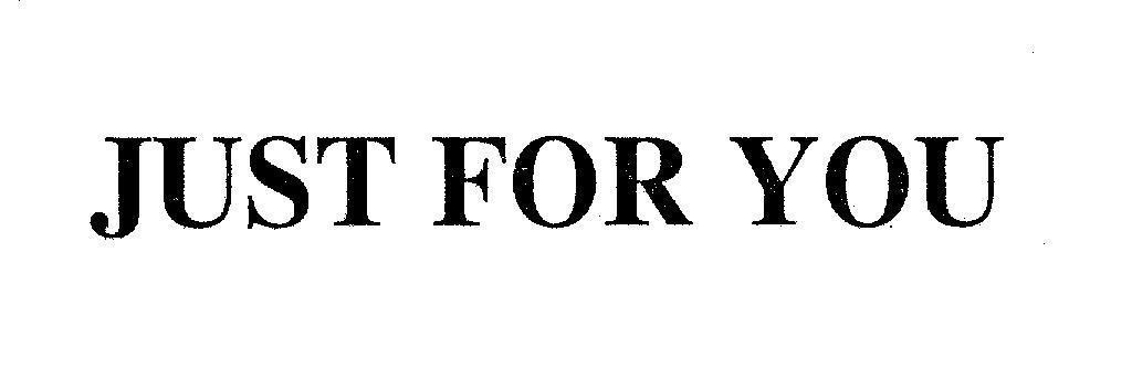 Mẫu nhãn hiệu JUST FOR YOU