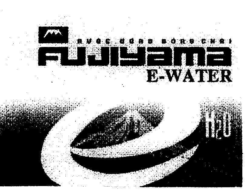 Mẫu nhãn hiệu FUJIYAMA E-WATER e H2O