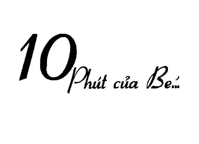 Mẫu nhãn hiệu 10 Phút của Bé...