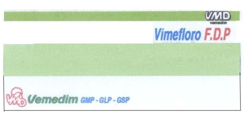 Mẫu nhãn hiệu VIMEFLORO F.D.P VMD VEMEDIM GMP - GLP - GSP - số đơn VN-4-2005-15241