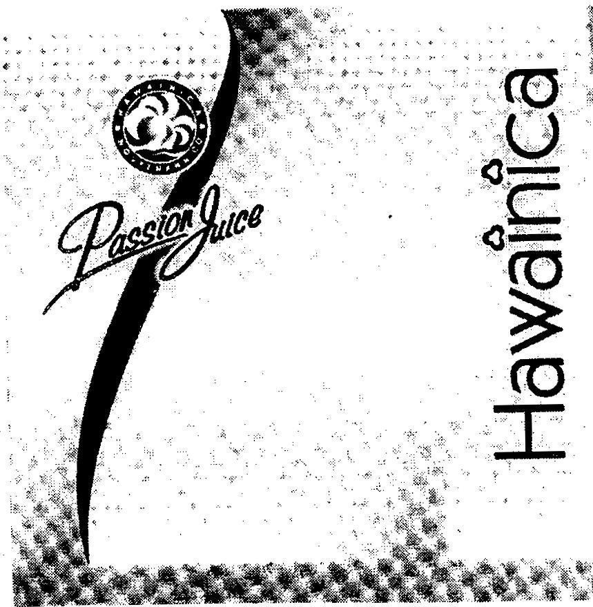 Mẫu nhãn hiệu HAWAINICA PASSION JUICE NGUYEN ANH CO
