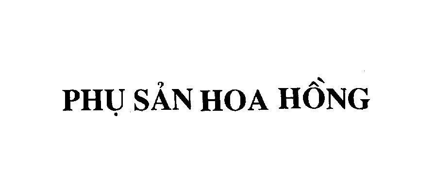 Mẫu nhãn hiệu Phụ sản Hoa Hồng