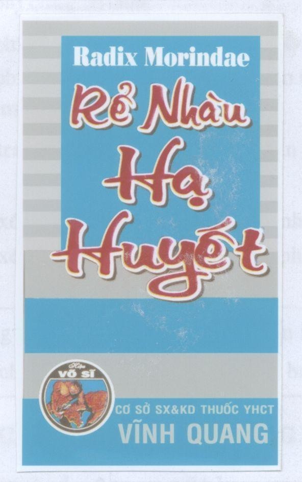 Mẫu nhãn hiệu RADIX MORINDAE Rể Nhàu Hạ Huyết Vĩnh Quang Hiệu Võ Sĩ