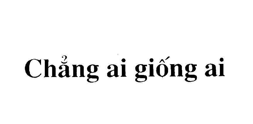 Mẫu nhãn hiệu Chẳng ai giống ai