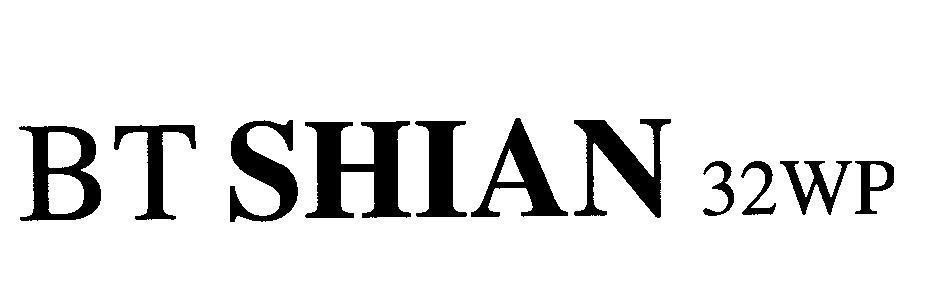 Mẫu nhãn hiệu BT SHIAN 32WP