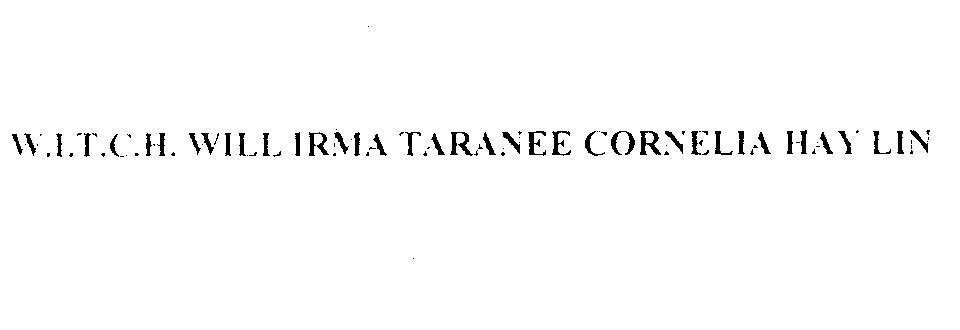 Mẫu nhãn hiệu W.I.T.C.H. WILL IRMA TARANEE CORNELIA HAY LIN