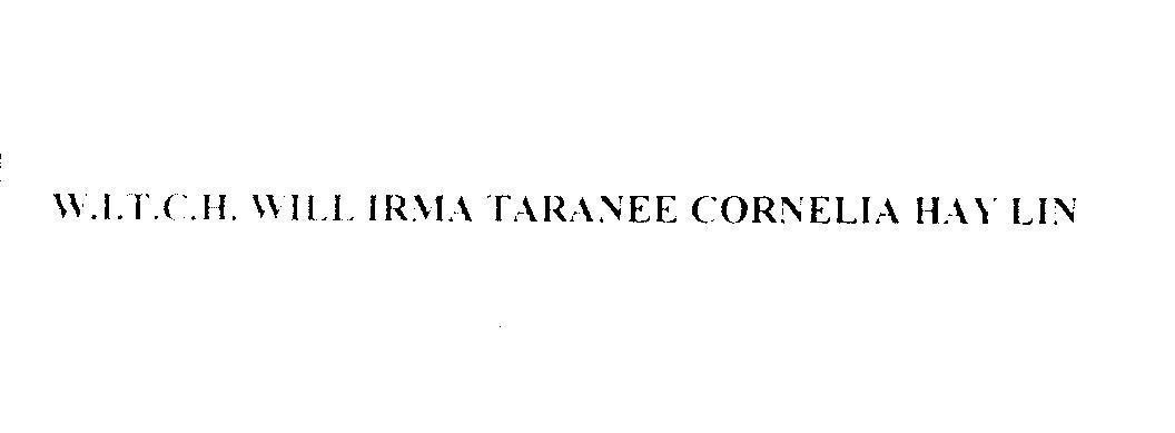 Mẫu nhãn hiệu W.I.T.C.H. WILL IRMA TARANEE CORNELIA HAY LIN