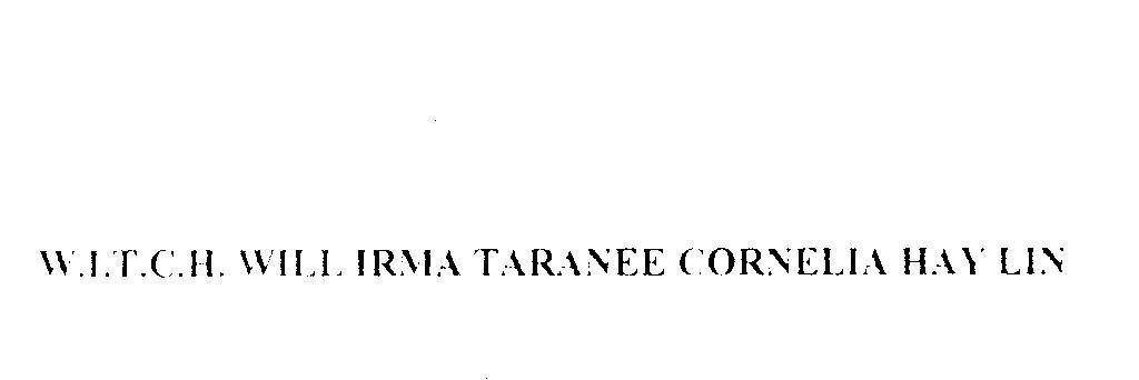 Mẫu nhãn hiệu W.I.T.C.H. WILL IRMA TARANEE CORNELIA HAY LIN