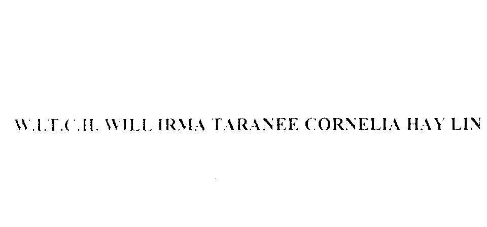 Mẫu nhãn hiệu W.I.T.C.H. WILL IRMA TARANEE CORNELIA HAY LIN