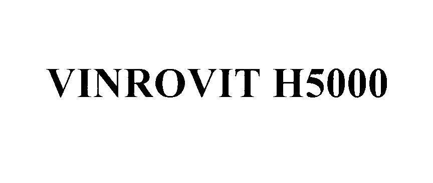 Mẫu nhãn hiệu VINROVIT H5000