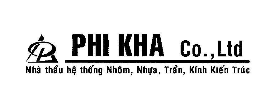 Mẫu nhãn hiệu PHI KHA Co.,Ltd Nhà thầu hệ thống nhôm, Nhựa, Trần, Kính Kiến Trúc