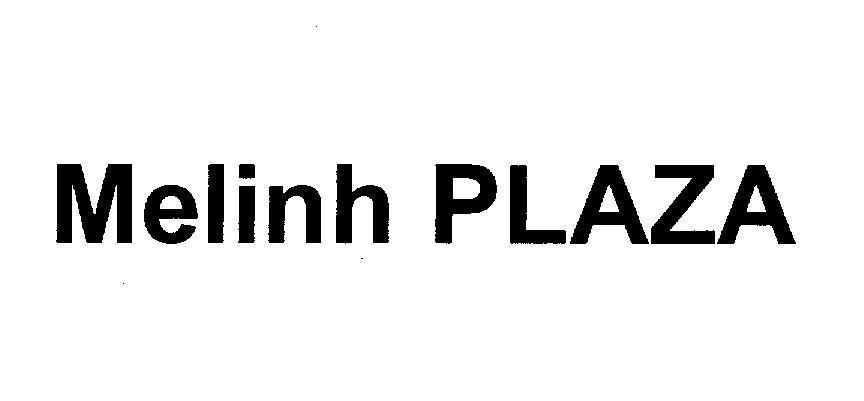 Mẫu nhãn hiệu Melinh PLAZA