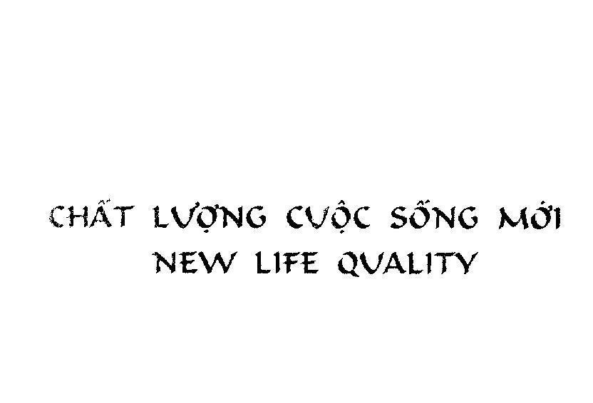 Mẫu nhãn hiệu Chất lượng cuộc sống mới NEW LIFE QUALITY