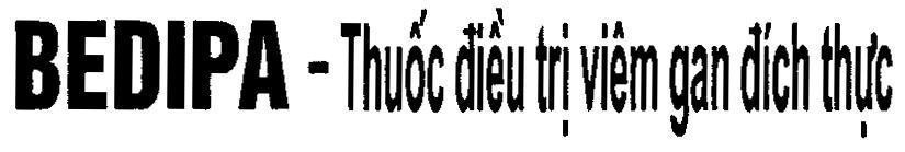 Mẫu nhãn hiệu BEDIPA thuốc điều trị viêm gan đích thực