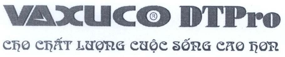 Mẫu nhãn hiệu VAXUCO DTPro, cho chất lượng cuộc sống cao hơn