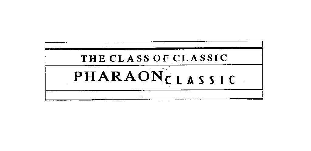 Mẫu nhãn hiệu THE CLASS OF CLASSIC PHARAON CLASSIC