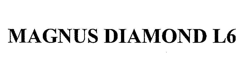 Mẫu nhãn hiệu MAGNUS DIAMOND L6