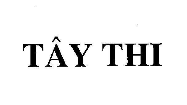 Mẫu nhãn hiệu TÂY THI