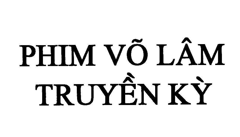 Mẫu nhãn hiệu Phim Võ Lâm Truyền Kỳ