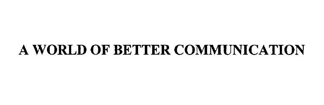Mẫu nhãn hiệu A WORLD OF BETTER COMMUNICATION