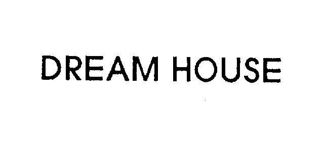 Mẫu nhãn hiệu DREAM HOUSE