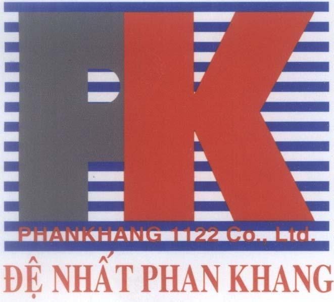 Mẫu nhãn hiệu PK PHAN KHANG 1122 CO..LTD. Đệ Nhất Phan Khang