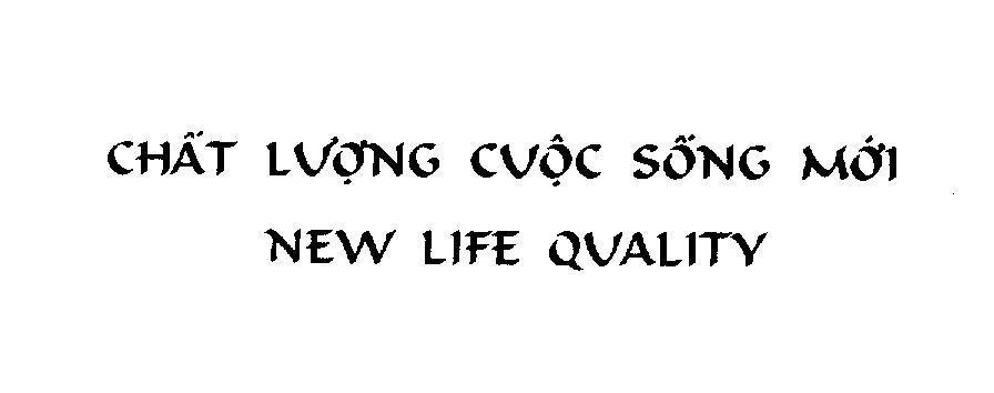 Mẫu nhãn hiệu Chất Lượng Cuộc Sống Mới NEW LIFE QUALITY