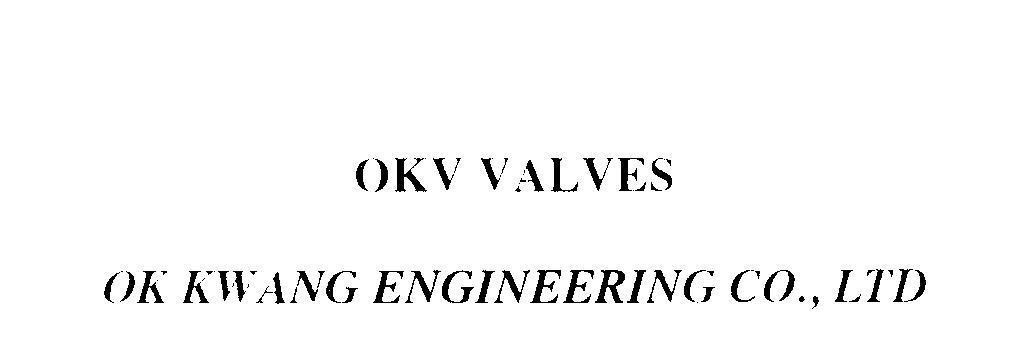 Mẫu nhãn hiệu OKV VALVES OK KWANG ENGINEERING CO.,LTD