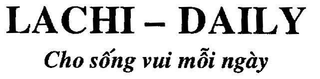 Mẫu nhãn hiệu LACHI-DAILY Cho sống vui mỗi ngày