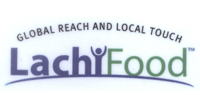 Mẫu nhãn hiệu Lachifood GLOBAL REACH AND LOCAL TOUCH