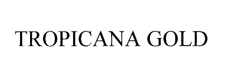 Mẫu nhãn hiệu TROPICANA GOLD