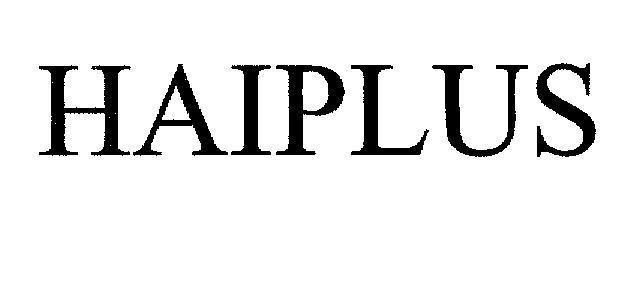 Mẫu nhãn hiệu HAIPLUS